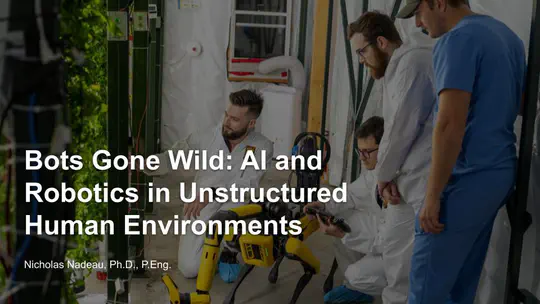 Bots Gone Wild: AI and Robotics in Unstructured Human Environments